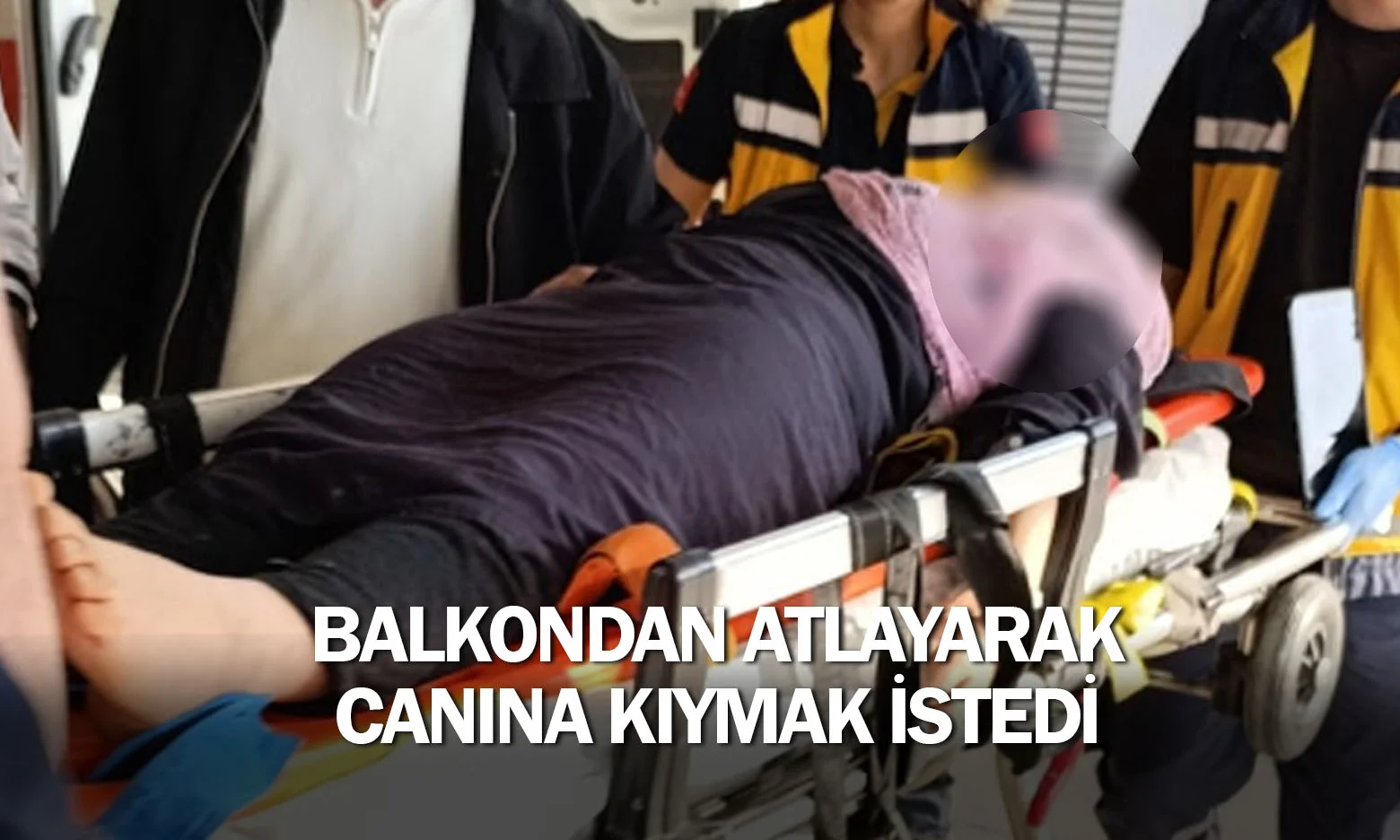 Balkondan atlayarak canına kıymak istedi