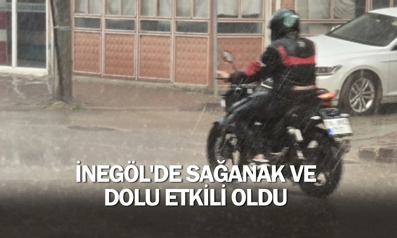 İnegöl'de sağanak ve dolu etkili oldu