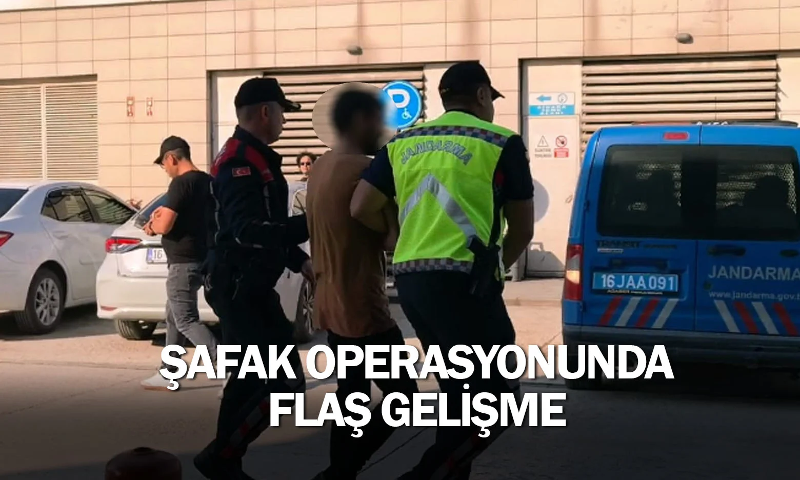 Şafak operasyonunda flaş gelişme