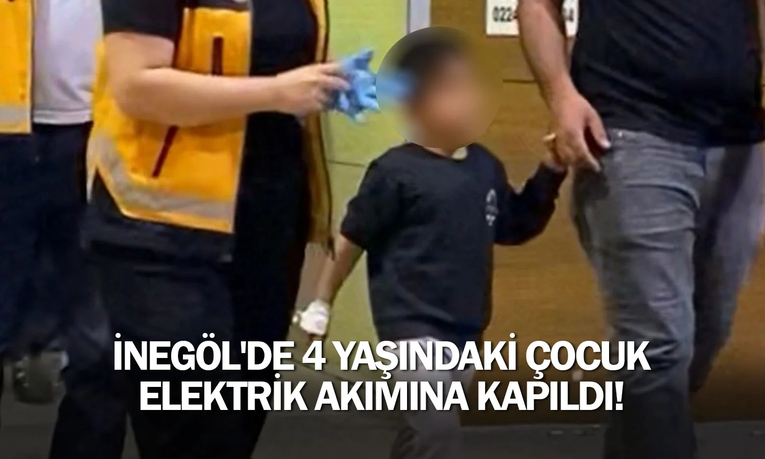 İnegöl'de 4 yaşındaki çocuk elektrik akımına kapıldı