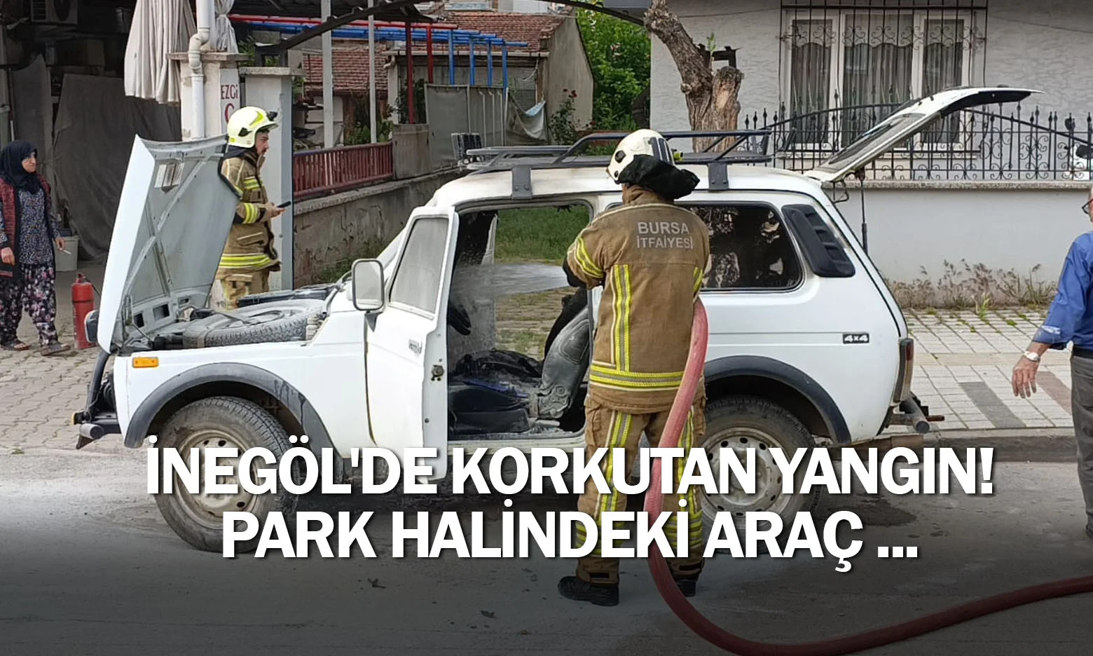 İnegöl'de korkutan yangın! Park halindeki araç ...
