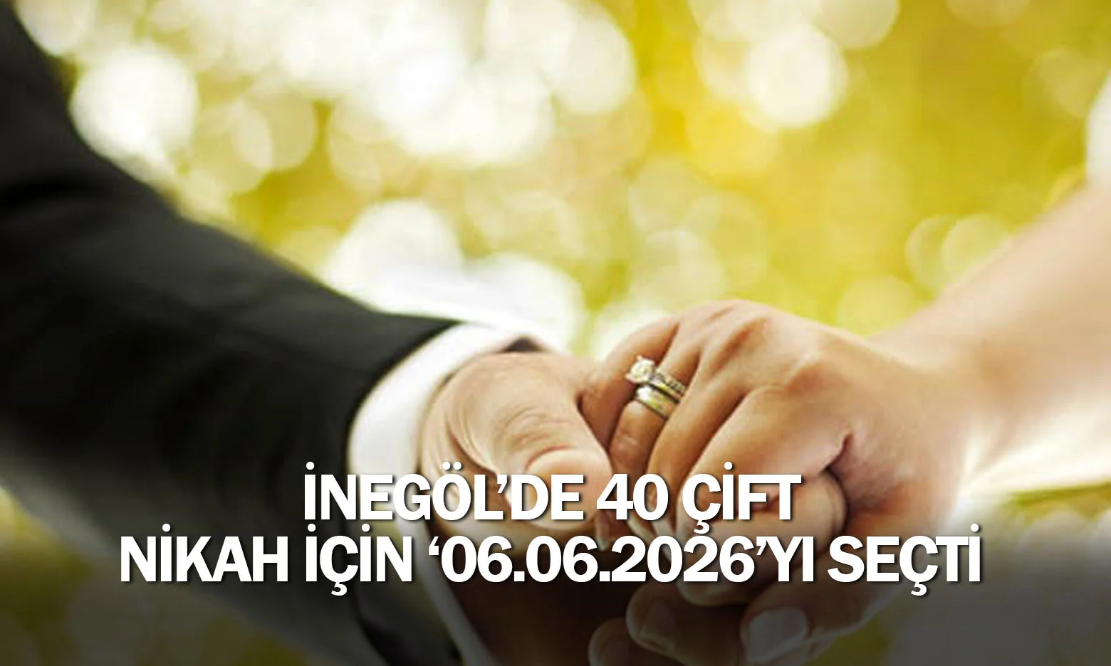 İnegöl'de 40 çift nikah için "06.06.2026"yı seçti