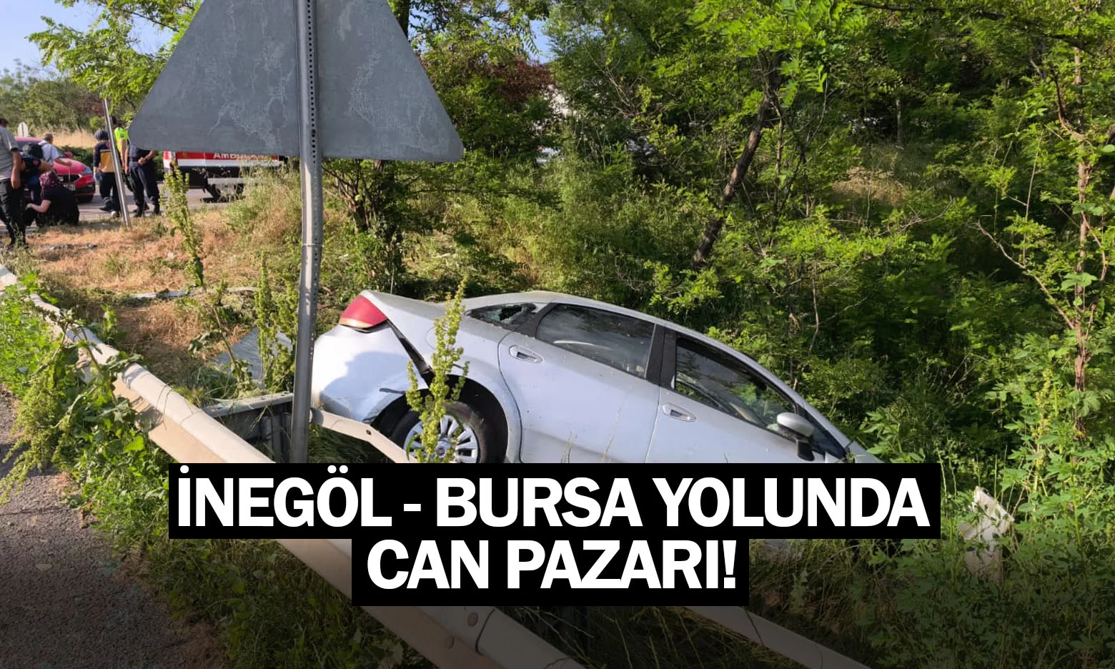 İnegöl-Bursa yolunda can pazarı!