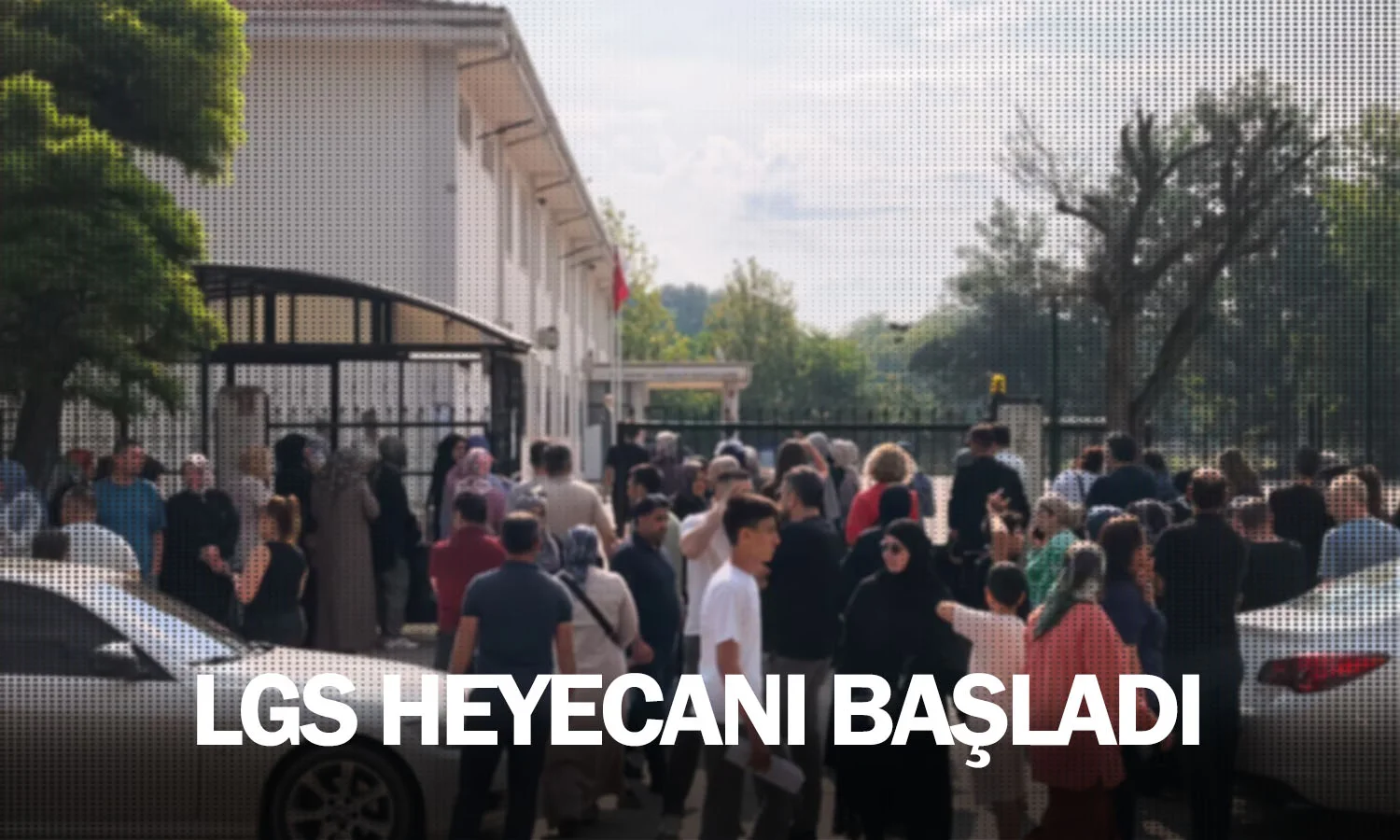 LGS heyecanı başladı