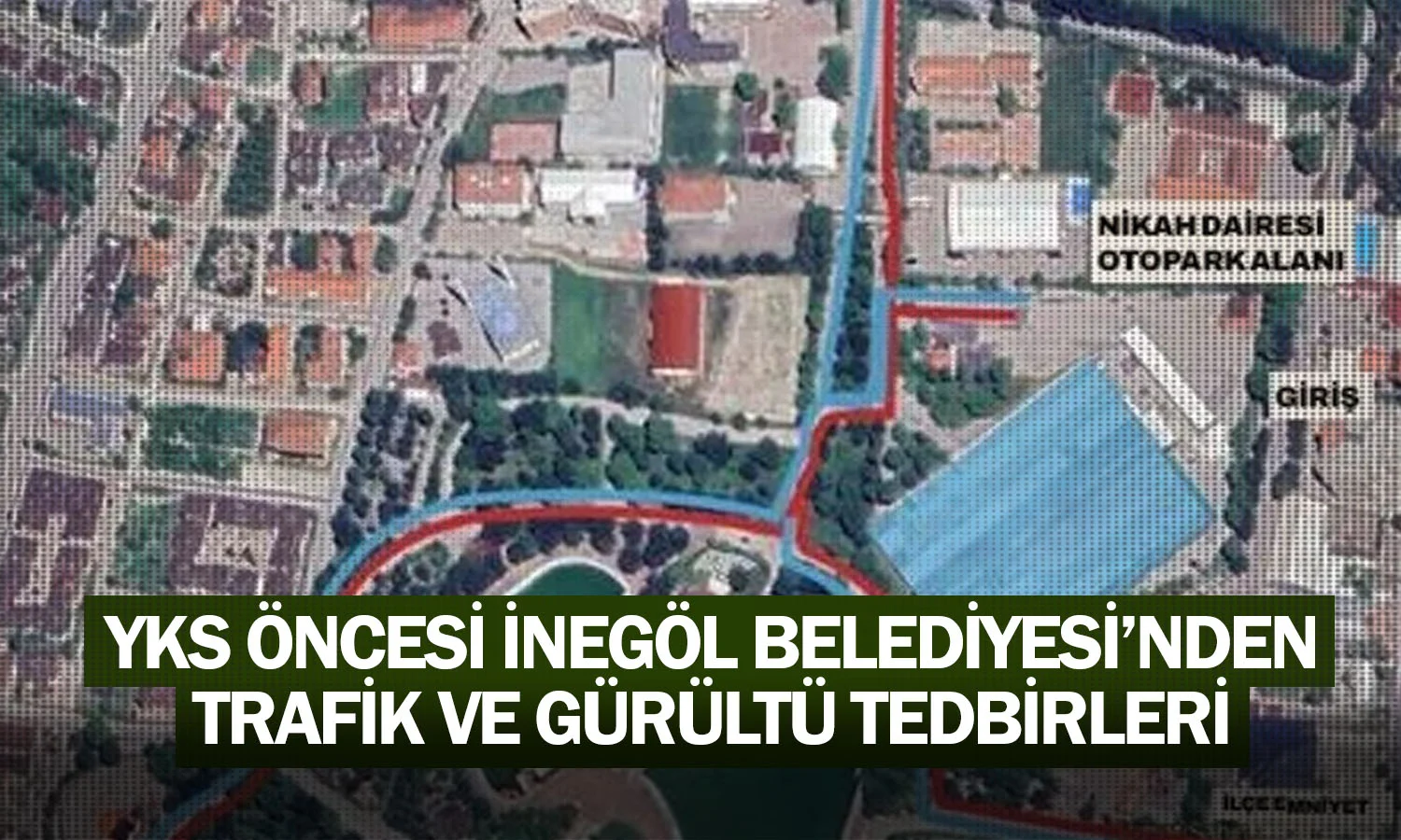 YKS Öncesi İnegöl Belediyesi’nden Trafik Ve Gürültü Tedbirleri