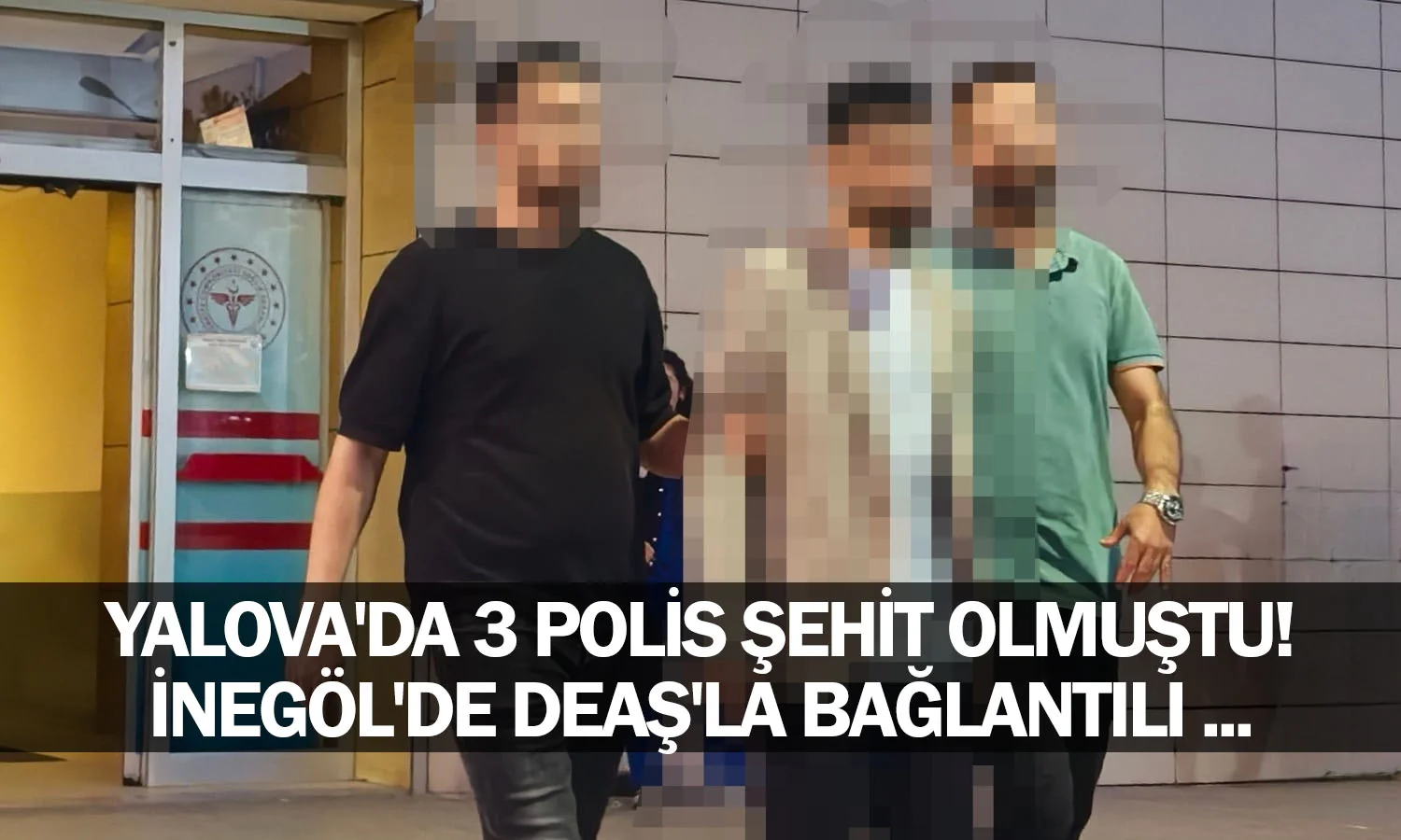 Yalova'da 3 polis şehit olmuştu! İnegöl'de DEAŞ'la bağlantılı ...