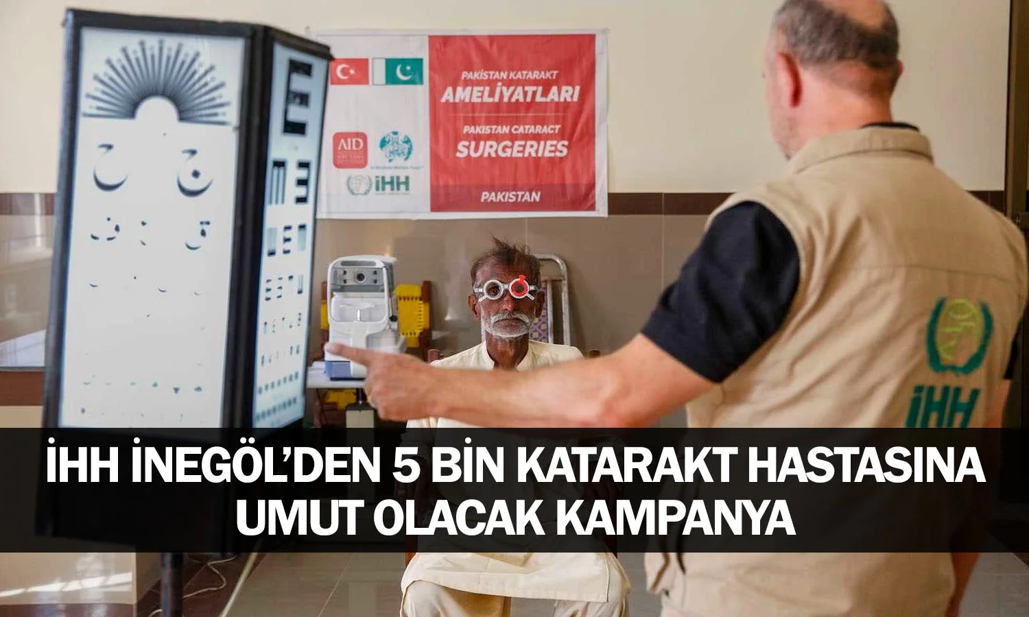 İHH İnegöl’den 5 bin katarakt hastasına, umut olacak kampanya