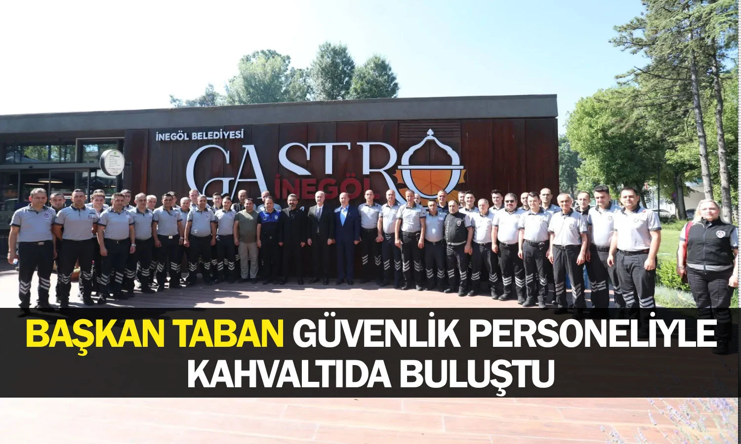 Başkan Taban Güvenlik Personeliyle Kahvaltıda Buluştu