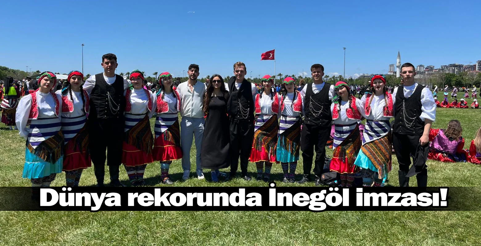 Dünya rekorunda İnegöl imzası!