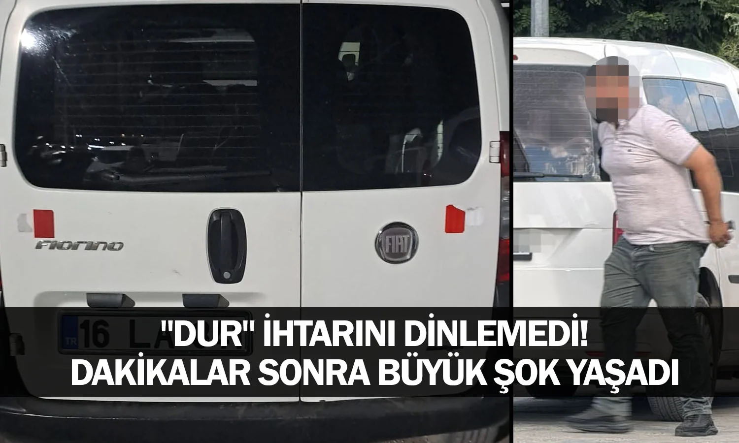 "Dur" İhtarını Dinlemedi! Dakikalar Sonra Büyük Şok Yaşadı