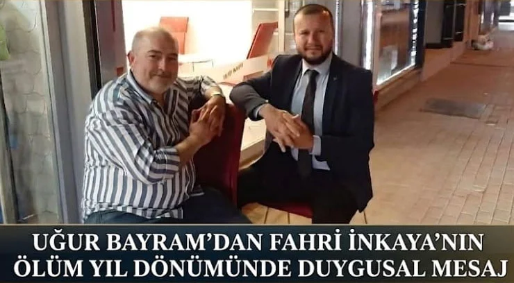 Uğur Bayram'dan Fahri İnkaya'nın ölüm yıl dönümünde duygusal mesaj