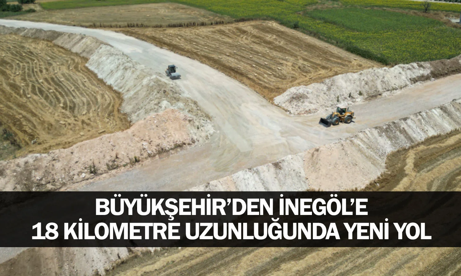 Büyükşehir’den İnegöl’e 18 kilometre uzunluğunda yeni yol