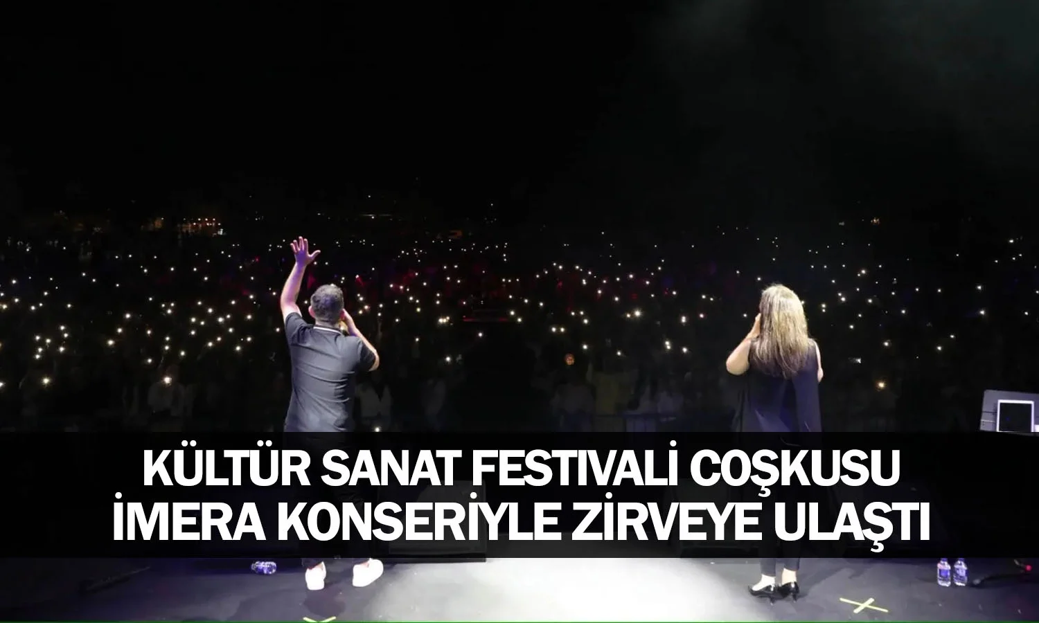 Kültür Sanat Festivali Coşkusu İmera Konseriyle Zirveye Ulaştı