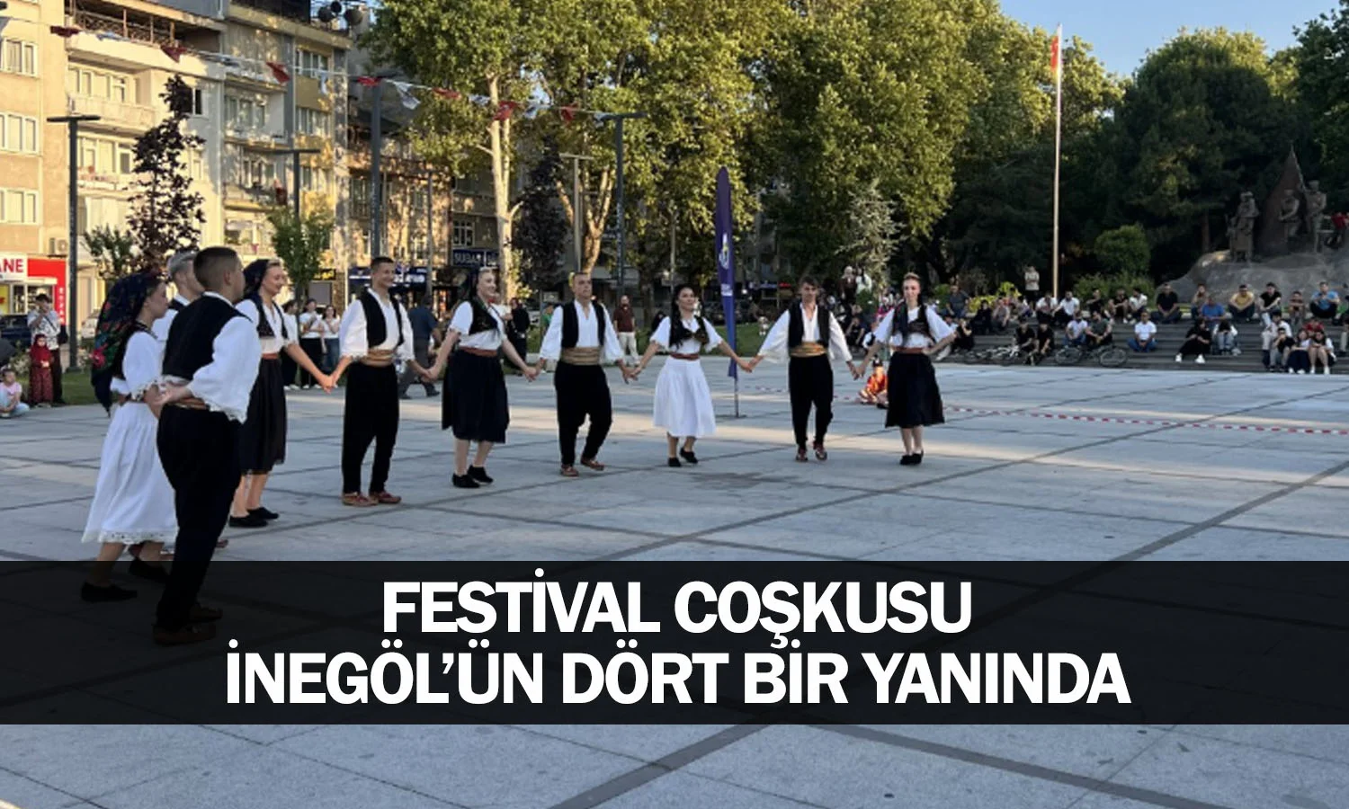 Festival Coşkusu İnegöl’ün Dört Bir Yanında