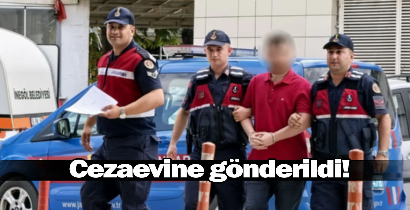 Cezaevine gönderildi!