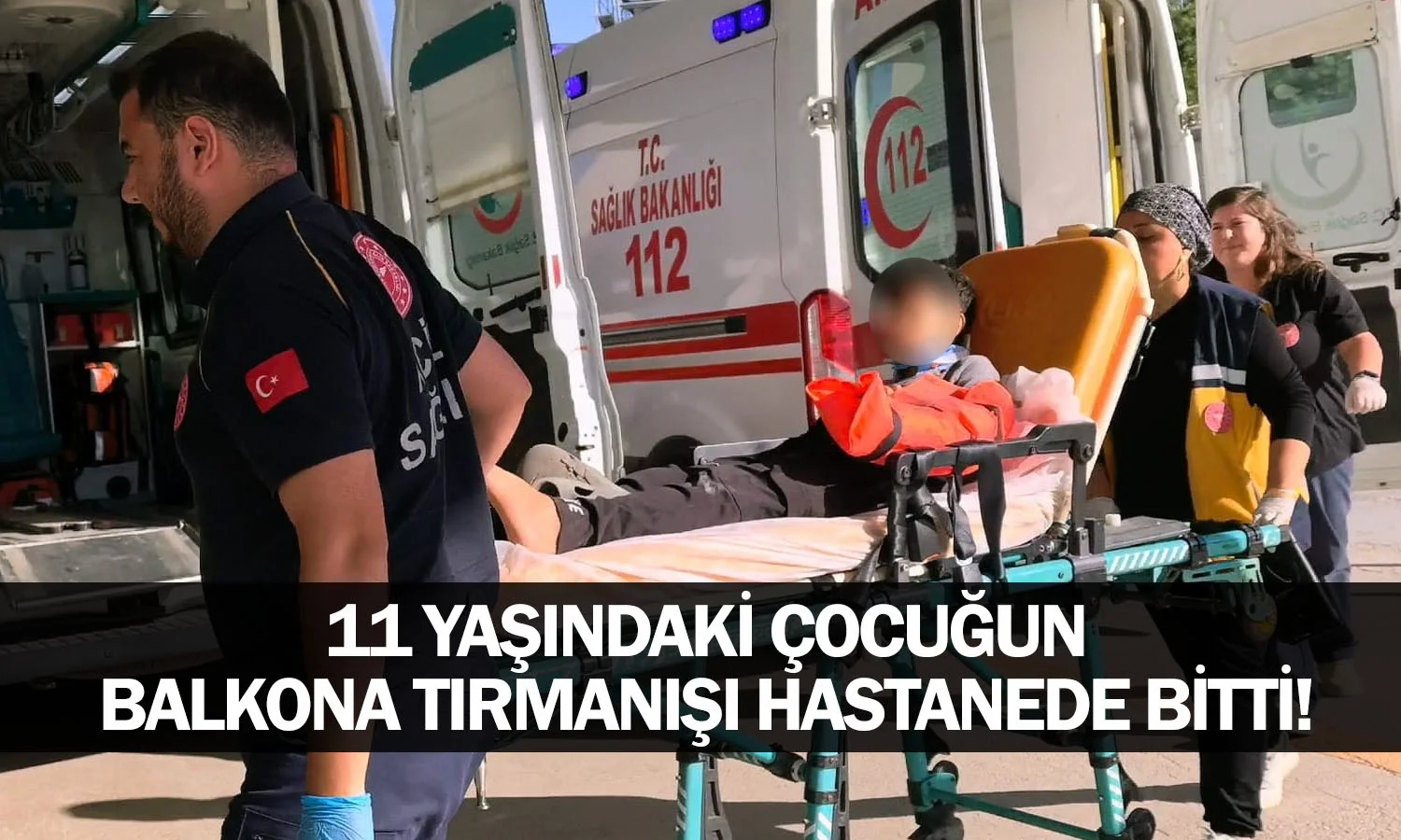 11 Yaşındaki Çocuğun Balkona Tırmanışı Hastanede Bitti