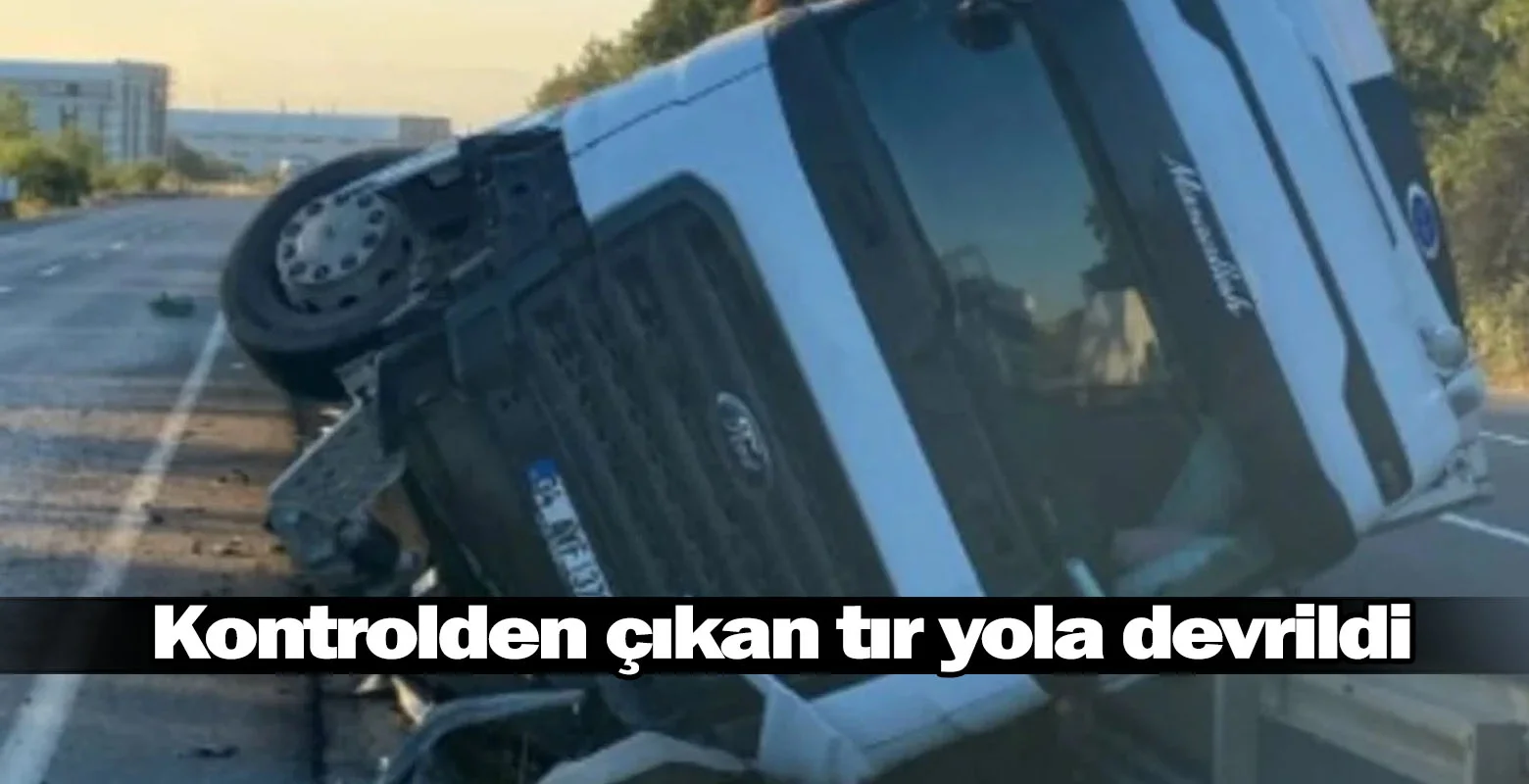 Kontrolden çıkan tır yola devrildi