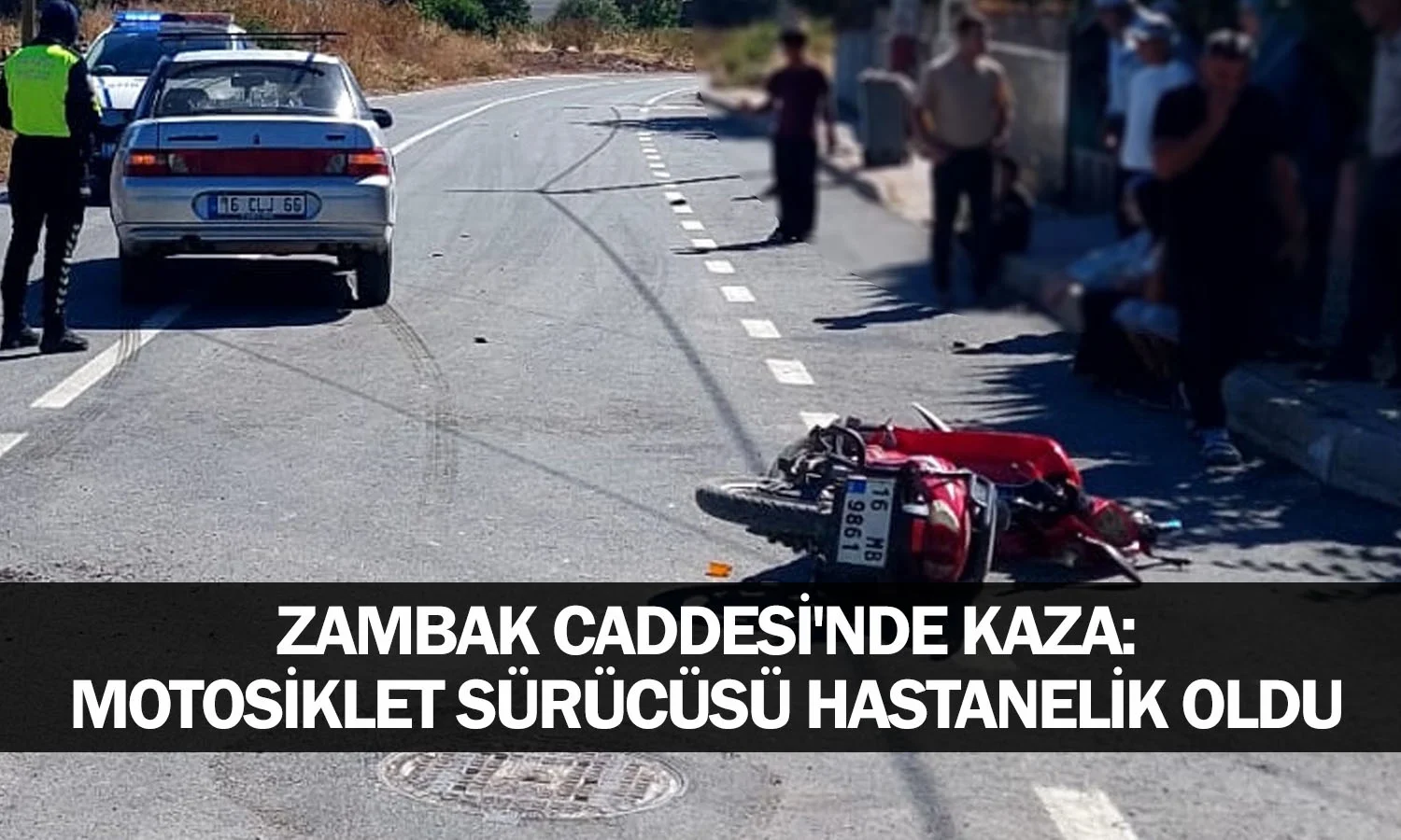 Zambak Caddesi'nde kaza: Motosiklet sürücüsü hastanelik oldu