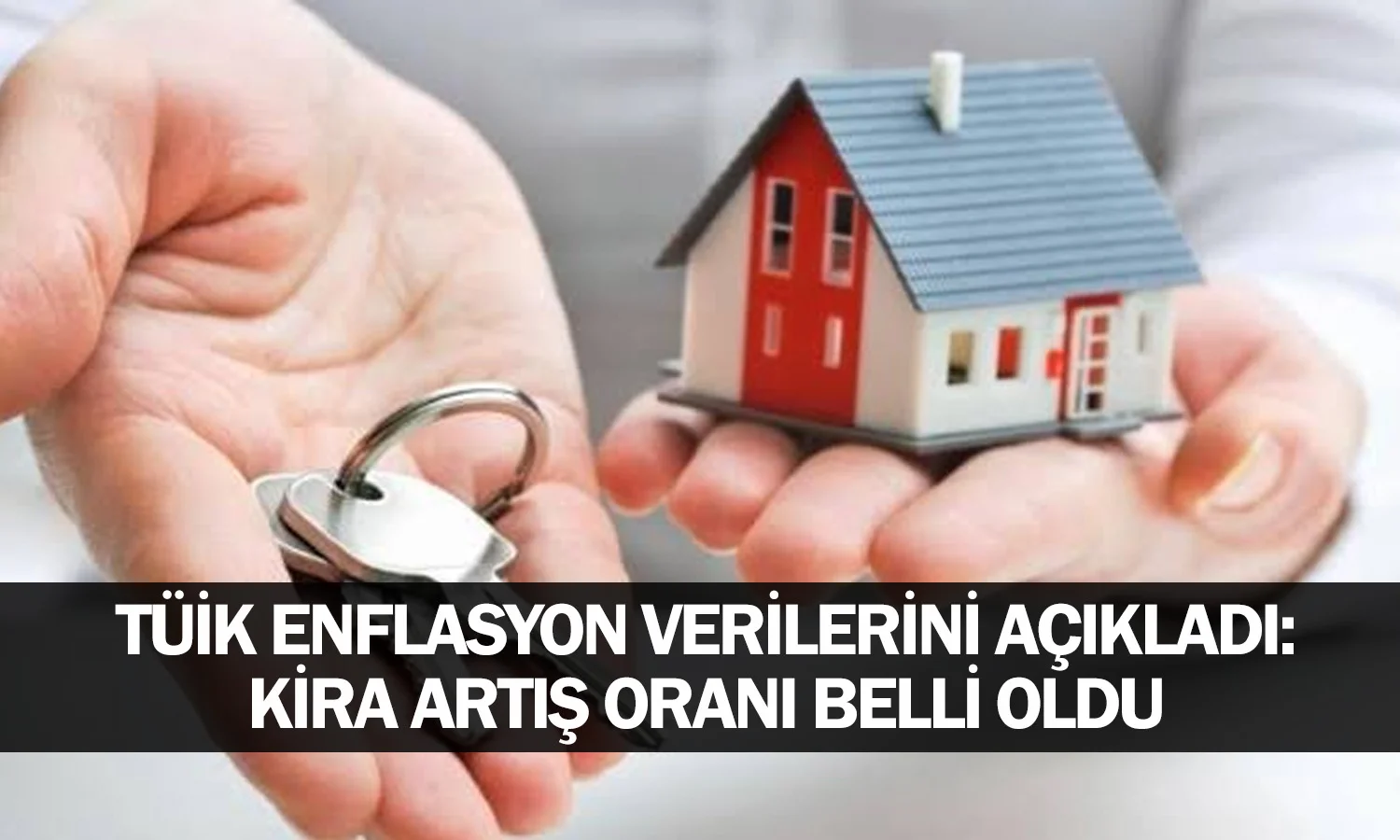 TÜİK temmuz ayı enflasyon verilerini açıkladı: Ağustos ayı kira artış oranı belli oldu