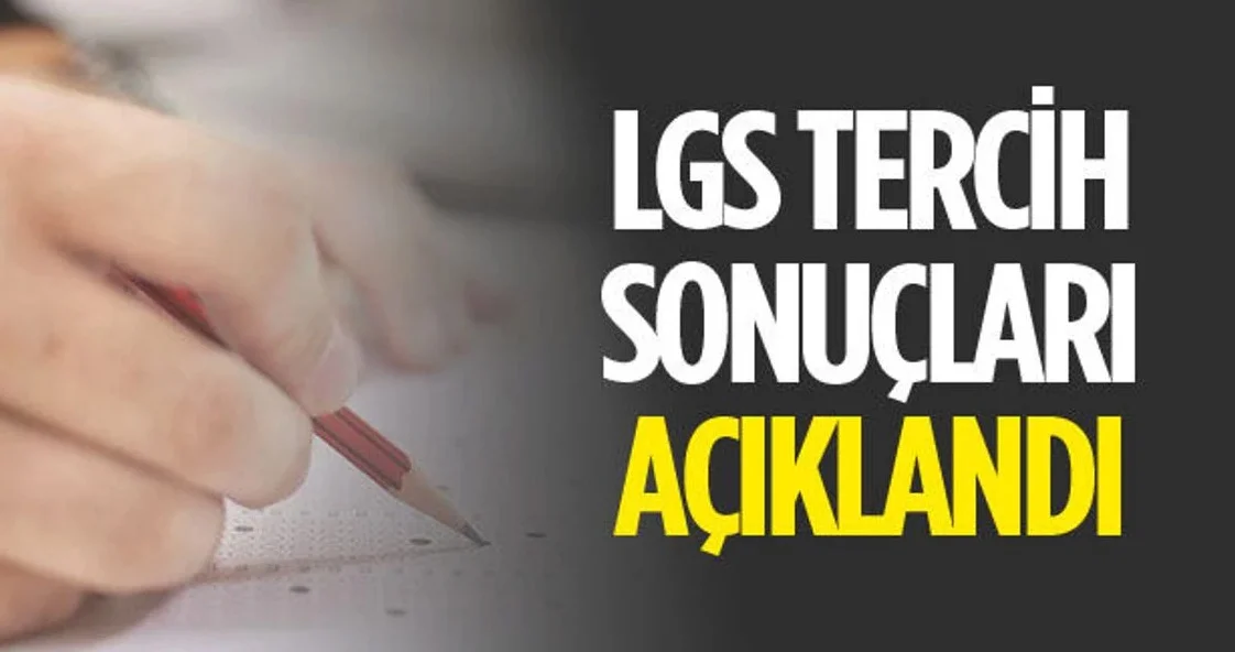 LGS tercih sonuçları açıklandı