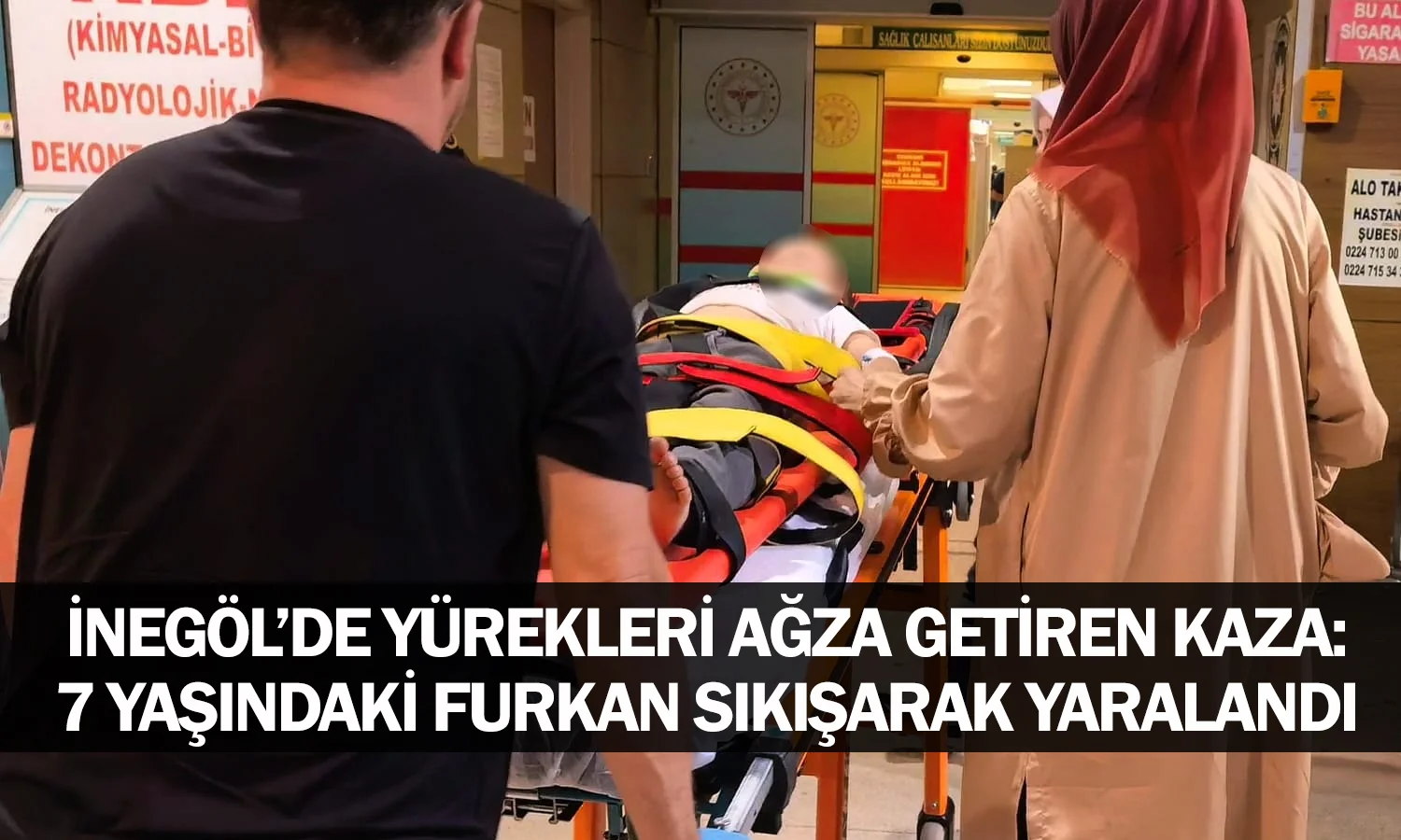 ​İnegöl’de Yürekleri Ağza Getiren Kaza: 7 Yaşındaki Furkan Sıkışarak Yaralandı