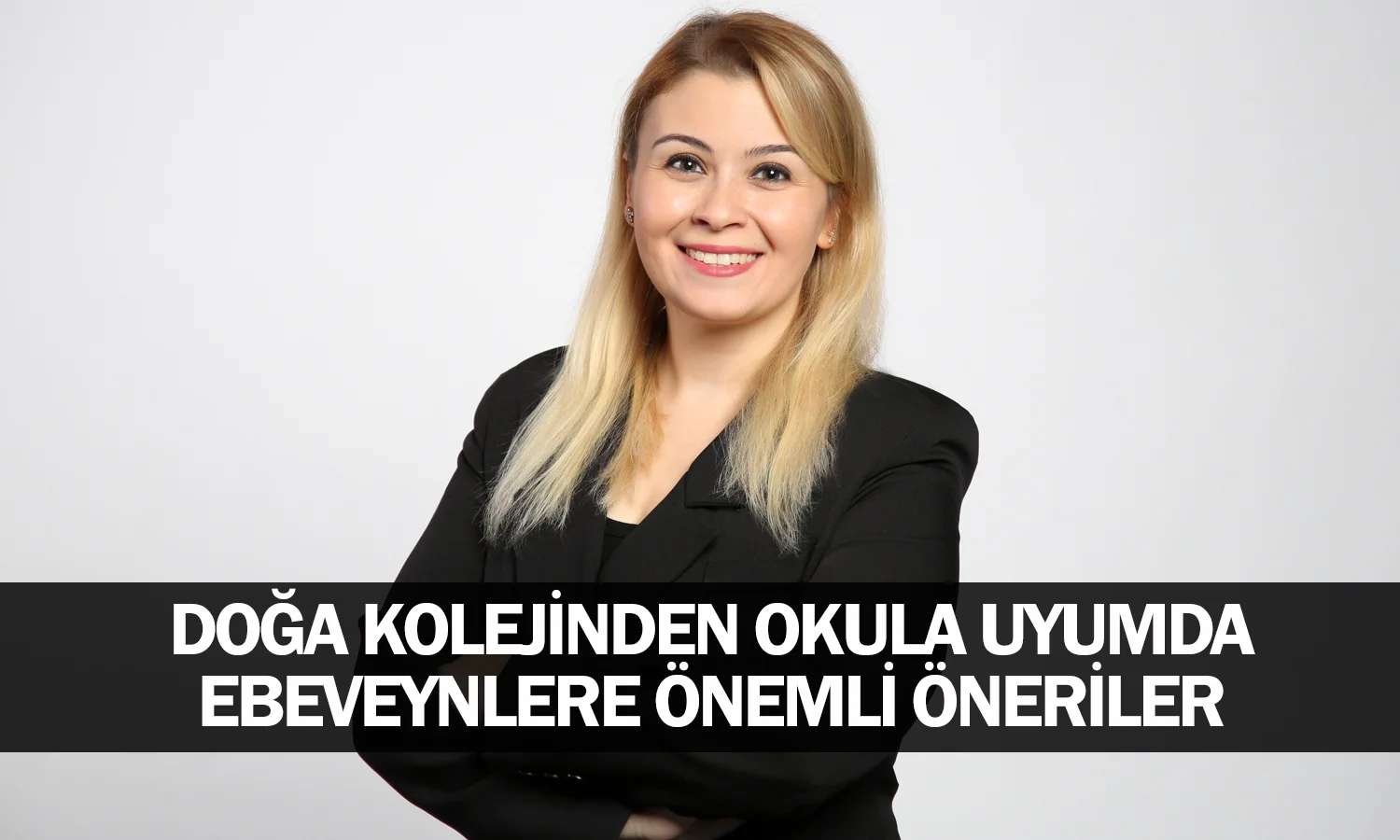 Doğa Kolejinden Okula Uyumda Ebeveynlere Önemli Öneriler