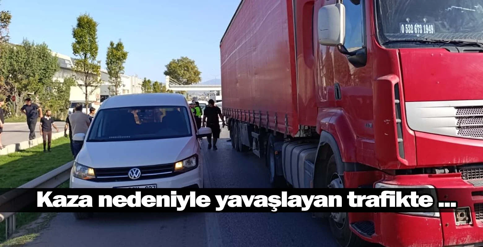 Kaza nedeniyle yavaşlayan trafikte ...
