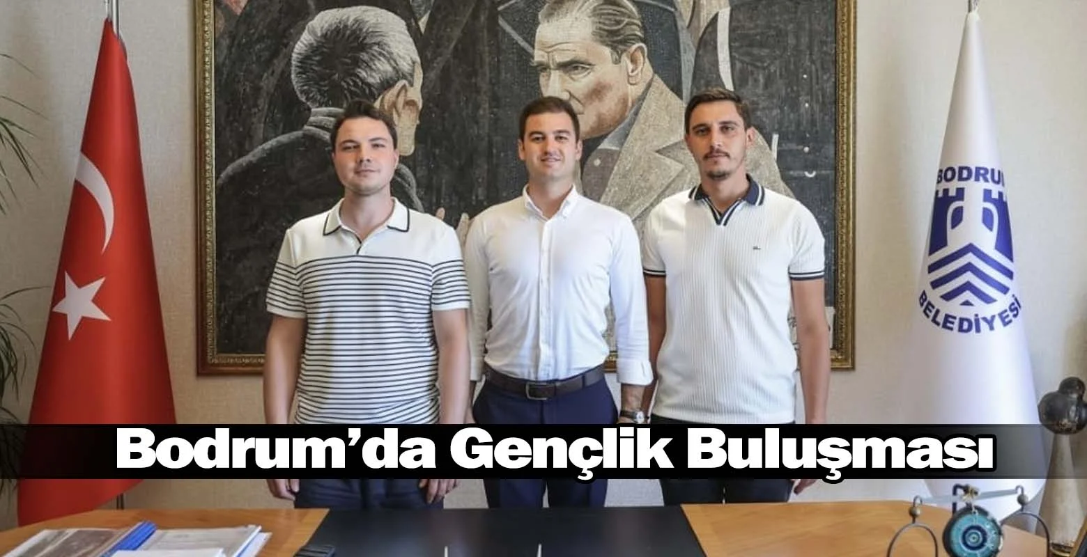 Bodrum’da Gençlik Buluşması