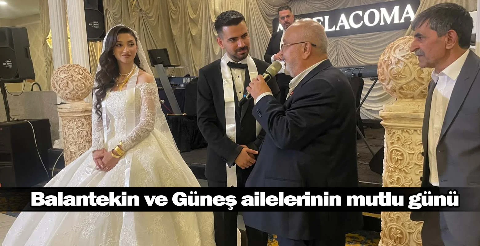 Balantekin ve Güneş ailelerinin mutlu günü