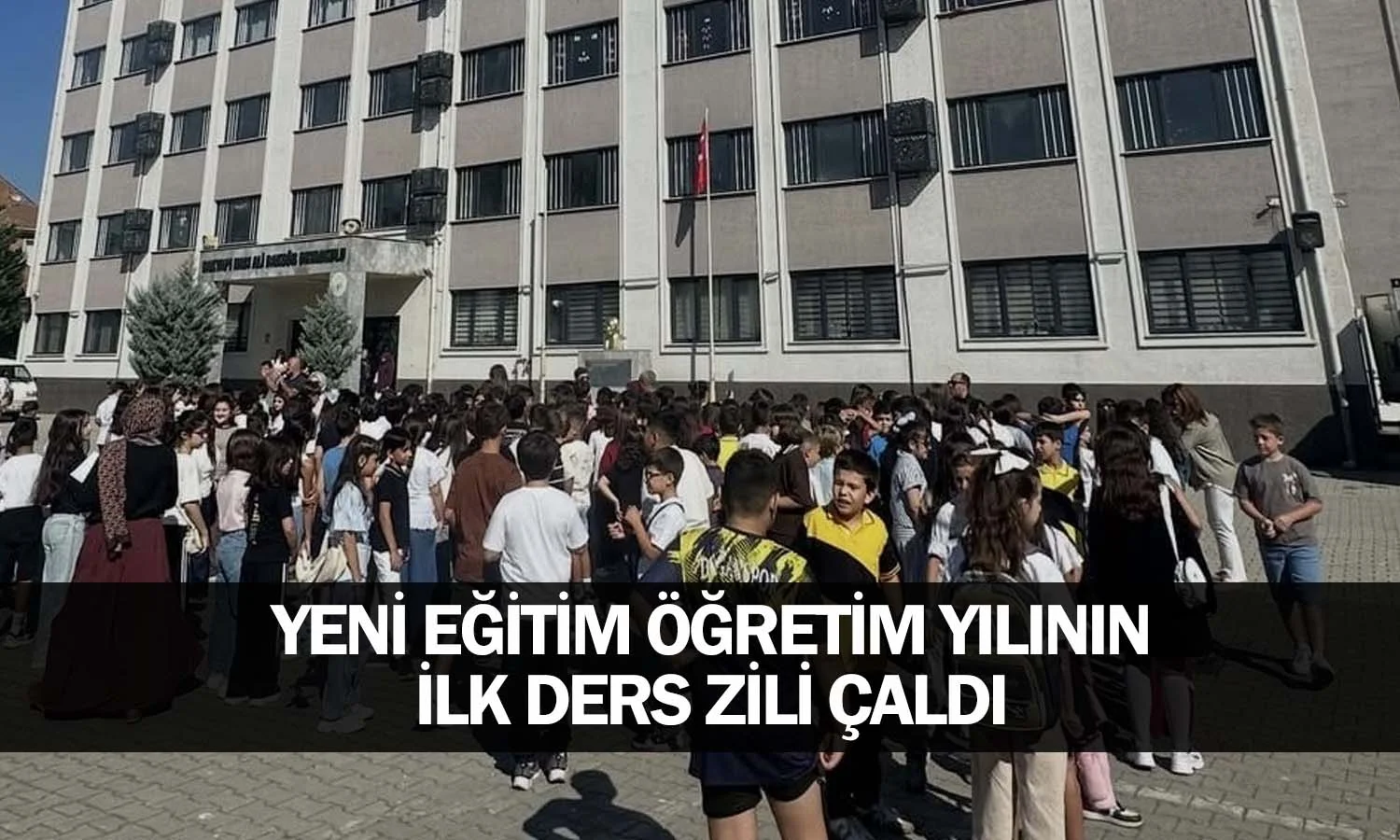 Yeni eğitim öğretim yılının ilk ders zili çaldı