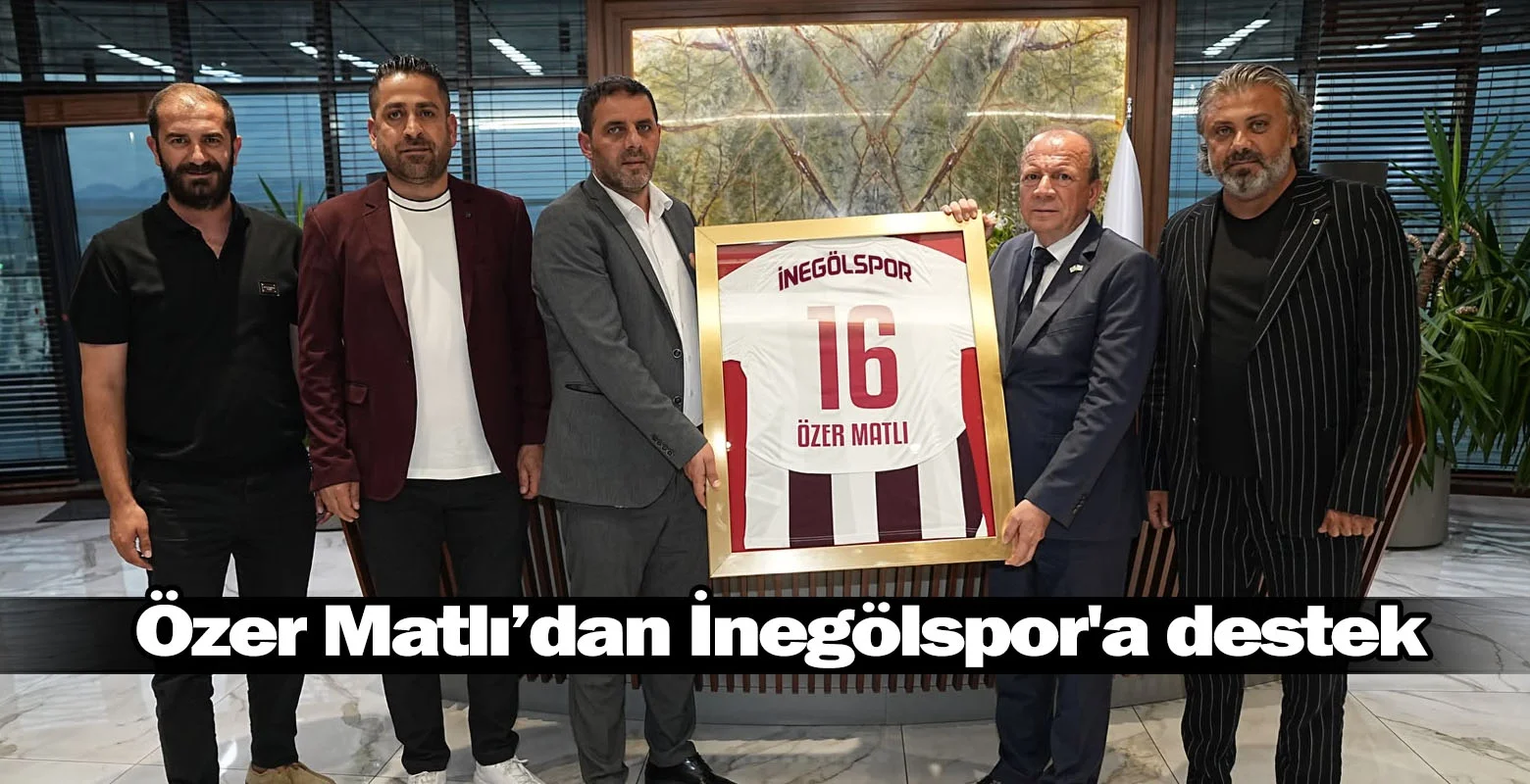 Özer Matlı’dan İnegölspor'a destek