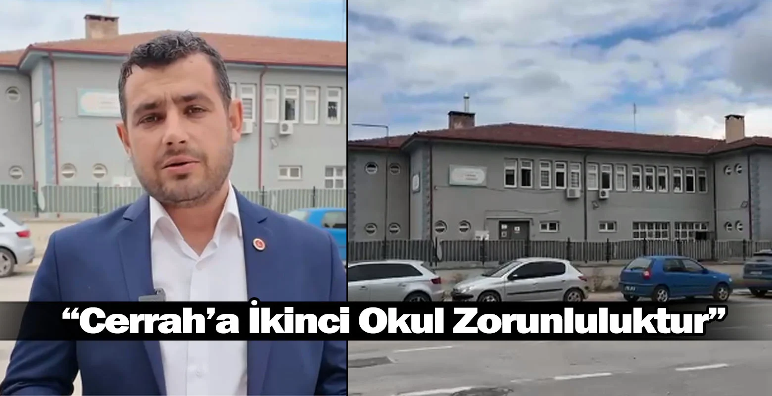 “Cerrah’a İkinci Okul Zorunluluktur”