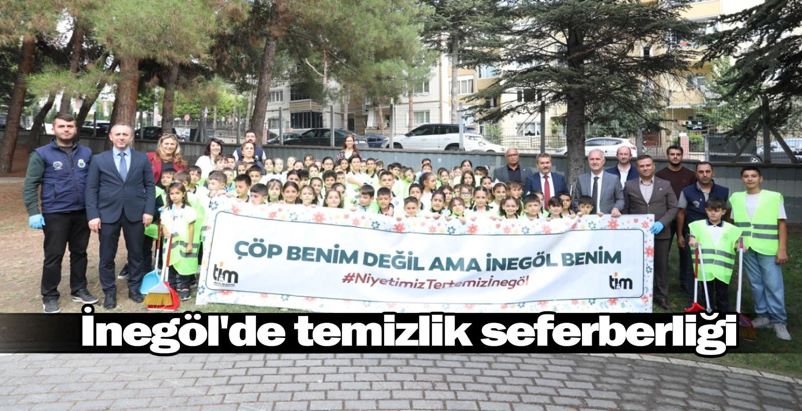 İnegöl'de temizlik seferberliği