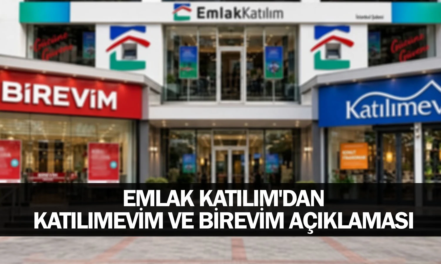 Emlak Katılım'dan Katılımevim ve Birevim açıklaması