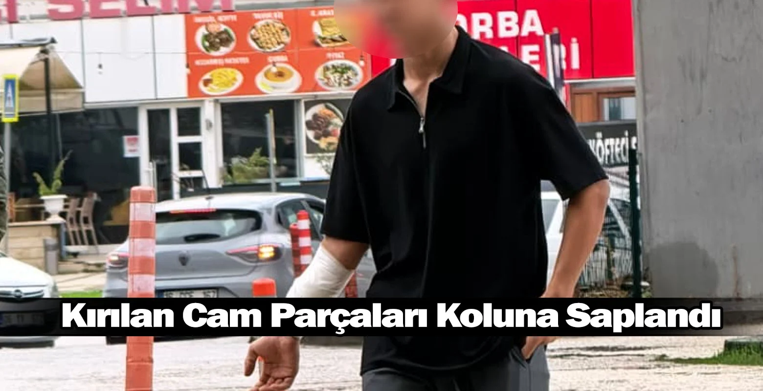 Kırılan Cam Parçaları Koluna Saplandı